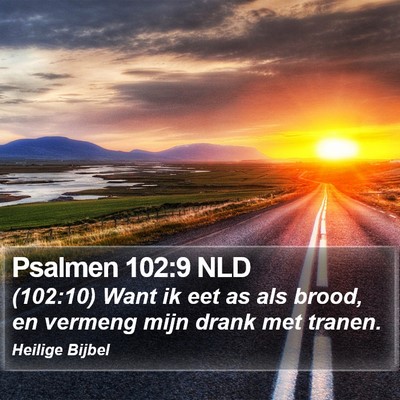 Psalmen 102:9 NLD Bible Verse Image