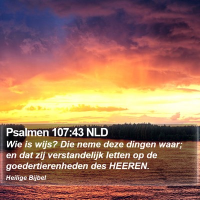 Psalmen 107:43 NLD Bible Verse Image