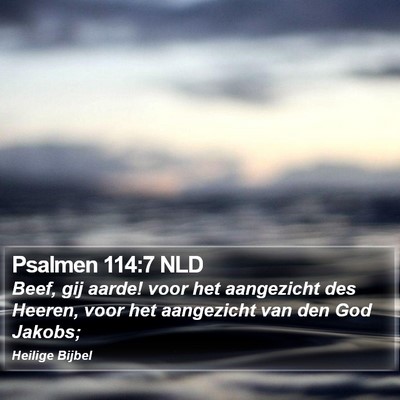 Psalmen 114:7 NLD Bible Verse Image