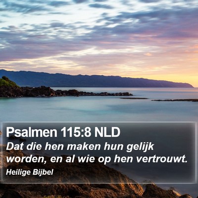 Psalmen 115:8 NLD Bible Verse Image