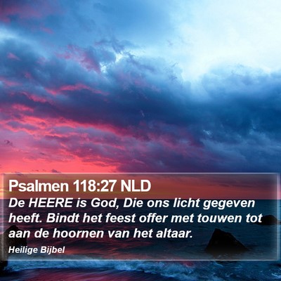 Psalmen 118:27 NLD Bible Verse Image