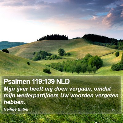 Psalmen 119:139 NLD Bible Verse Image