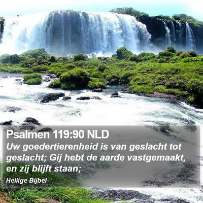 Psalmen 119:90 NLD Bible Verse Image