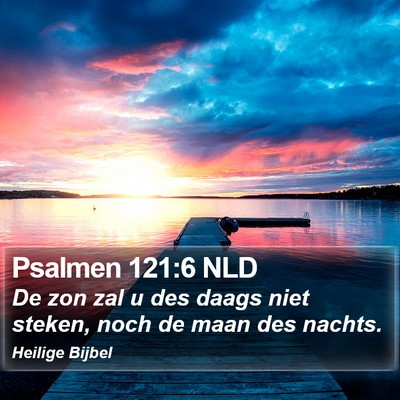 Psalmen 121:6 NLD Bible Verse Image