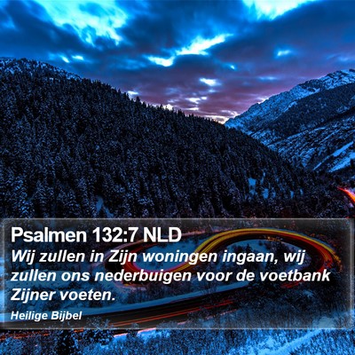 Psalmen 132:7 NLD Bible Verse Image