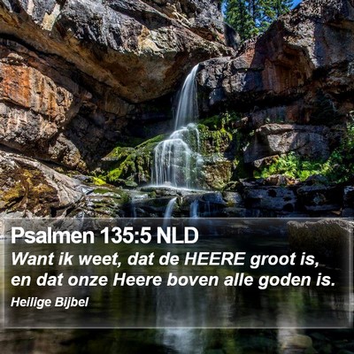 Psalmen 135:5 NLD Bible Verse Image