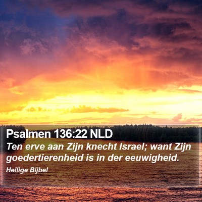 Psalmen 136:22 NLD Bible Verse Image