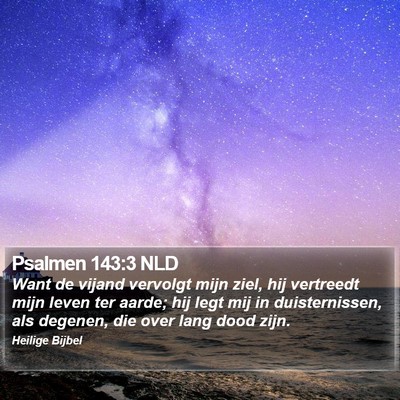 Psalmen 143:3 NLD Bible Verse Image