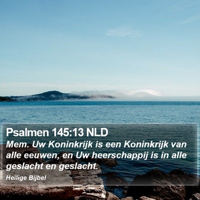 Psalmen 145:13 NLD Bible Verse Image