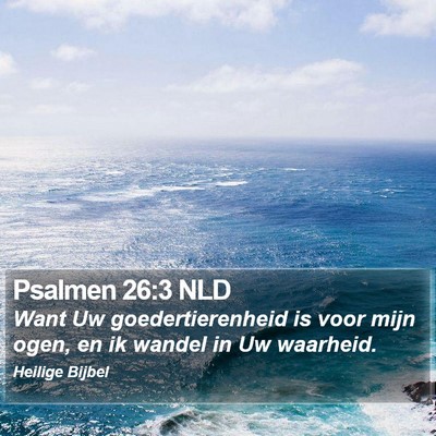 Psalmen 26:3 NLD Bible Verse Image