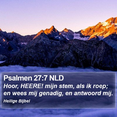 Psalmen 27:7 NLD Bible Verse Image