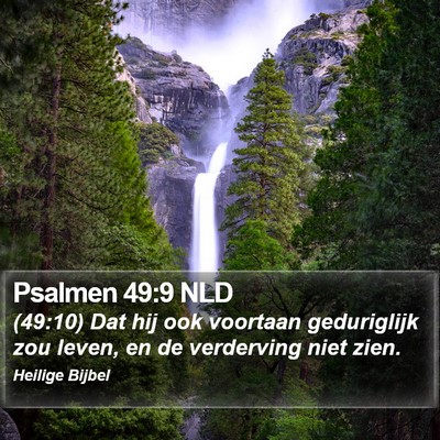 Psalmen 49:9 NLD Bible Verse Image