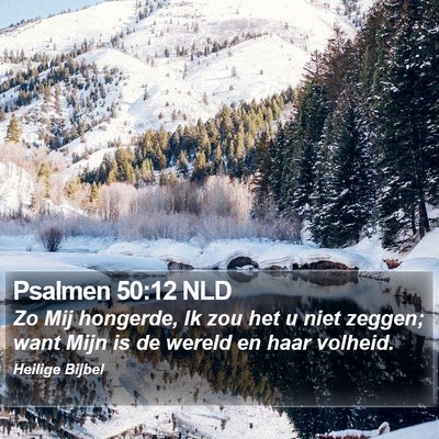 Psalmen 50:12 NLD Bible Verse Image