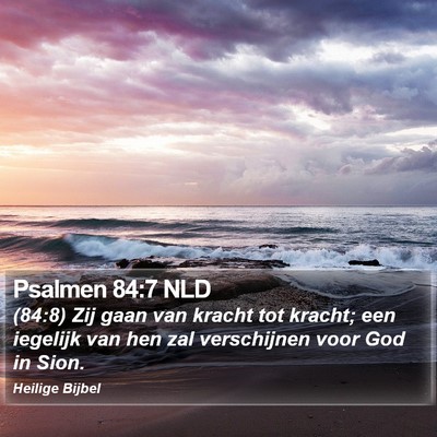 Psalmen 84:7 NLD Bible Verse Image