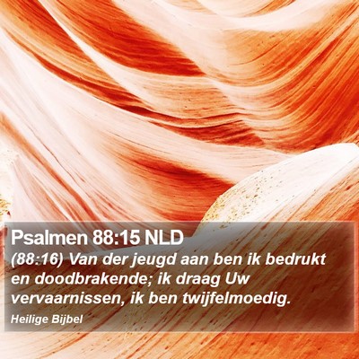 Psalmen 88:15 NLD Bible Verse Image