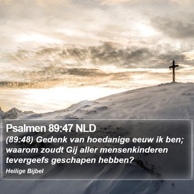 Psalmen 89:47 NLD Bible Verse Image