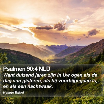 Psalmen 90:4 NLD Bible Verse Image