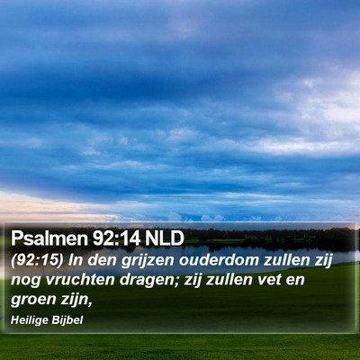 Psalmen 92:14 NLD Bible Verse Image