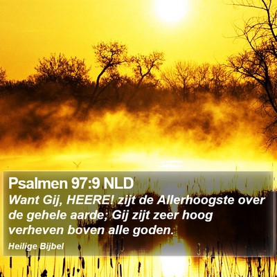 Psalmen 97:9 NLD Bible Verse Image