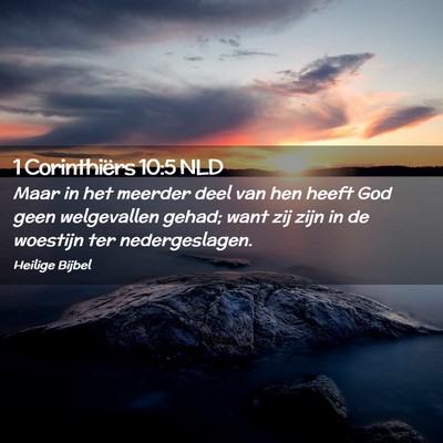 Picture 02 - 1 Corinthiërs 10:5 NLD - Maar in het meerder deel van hen heeft God geen - Bible Verse Picture