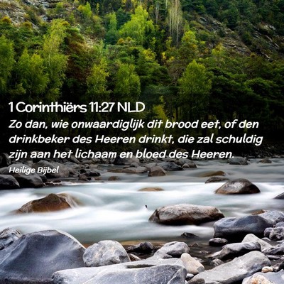 Picture 02 - 1 Corinthiërs 11:27 NLD - Zo dan, wie onwaardiglijk dit brood eet, of den - Bible Verse Picture