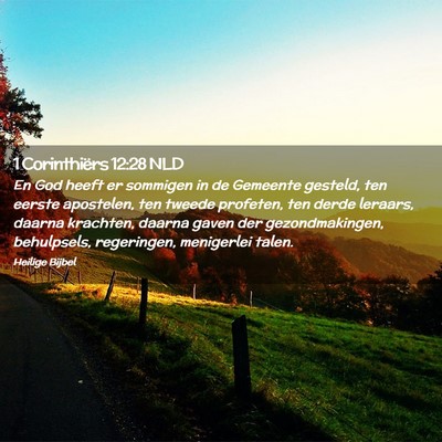 Picture 02 - 1 Corinthiërs 12:28 NLD - En God heeft er sommigen in de Gemeente gesteld, - Bible Verse Picture