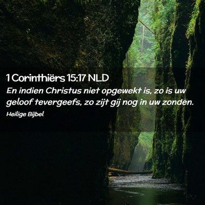 Picture 02 - 1 Corinthiërs 15:17 NLD - En indien Christus niet opgewekt is, zo is uw - Bible Verse Picture