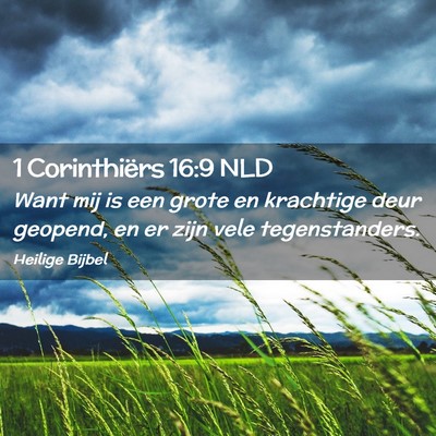 Picture 02 - 1 Corinthiërs 16:9 NLD - Want mij is een grote en krachtige deur geopend, - Bible Verse Picture