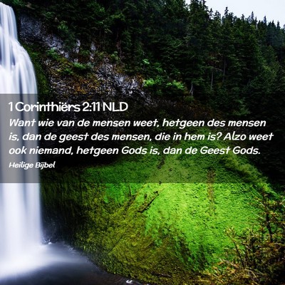 Picture 02 - 1 Corinthiërs 2:11 NLD - Want wie van de mensen weet, hetgeen des mensen - Bible Verse Picture