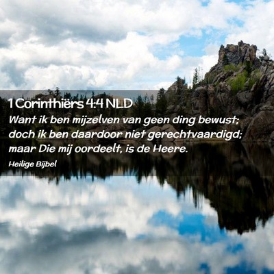 Picture 02 - 1 Corinthiërs 4:4 NLD - Want ik ben mijzelven van geen ding bewust; doch - Bible Verse Picture
