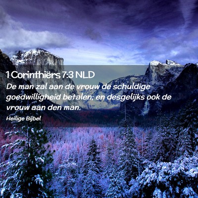 Picture 02 - 1 Corinthiërs 7:3 NLD - De man zal aan de vrouw de schuldige - Bible Verse Picture