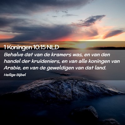 Picture 02 - 1 Koningen 10:15 NLD - Behalve dat van de kramers was, en van den handel - Bible Verse Picture