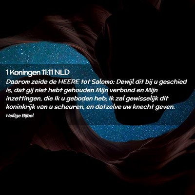 Picture 02 - 1 Koningen 11:11 NLD - Daarom zeide de HEERE tot Salomo: Dewijl dit bij - Bible Verse Picture
