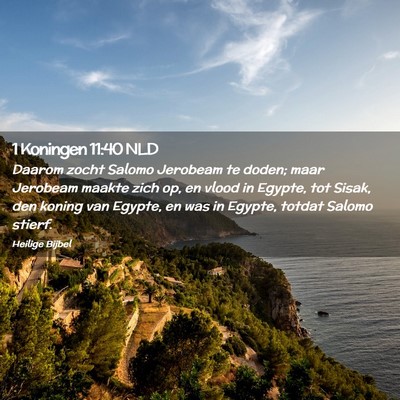 Picture 02 - 1 Koningen 11:40 NLD - Daarom zocht Salomo Jerobeam te doden; maar - Bible Verse Picture