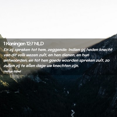 Picture 02 - 1 Koningen 12:7 NLD - En zij spraken tot hem, zeggende: Indien gij - Bible Verse Picture