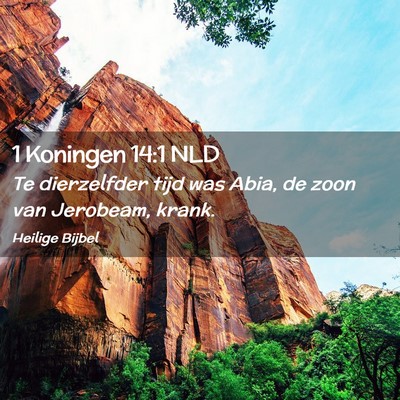 Picture 02 - 1 Koningen 14:1 NLD - Te dierzelfder tijd was Abia, de zoon van - Bible Verse Picture