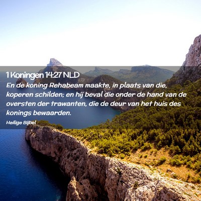 Picture 02 - 1 Koningen 14:27 NLD - En de koning Rehabeam maakte, in plaats van die, - Bible Verse Picture