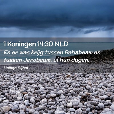 Picture 02 - 1 Koningen 14:30 NLD - En er was krijg tussen Rehabeam en tussen - Bible Verse Picture