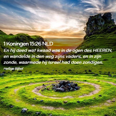 Picture 02 - 1 Koningen 15:26 NLD - En hij deed wat kwaad was in de ogen des HEEREN, - Bible Verse Picture
