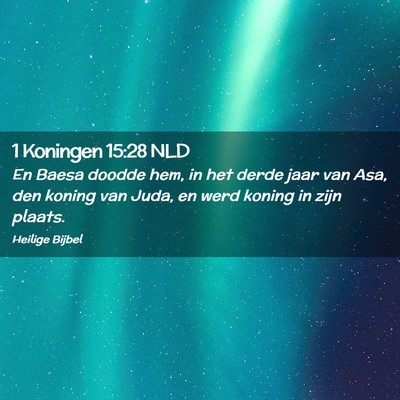 Picture 02 - 1 Koningen 15:28 NLD - En Baesa doodde hem, in het derde jaar van Asa, - Bible Verse Picture