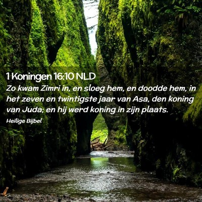 Picture 02 - 1 Koningen 16:10 NLD - Zo kwam Zimri in, en sloeg hem, en doodde hem, in - Bible Verse Picture