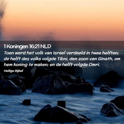 Picture 02 - 1 Koningen 16:21 NLD - Toen werd het volk van Israel verdeeld in twee - Bible Verse Picture
