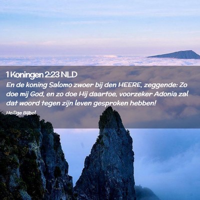 Picture 02 - 1 Koningen 2:23 NLD - En de koning Salomo zwoer bij den HEERE, - Bible Verse Picture