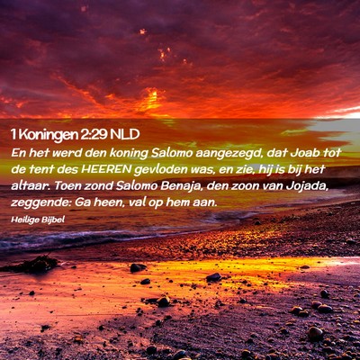 Picture 02 - 1 Koningen 2:29 NLD - En het werd den koning Salomo aangezegd, dat Joab - Bible Verse Picture