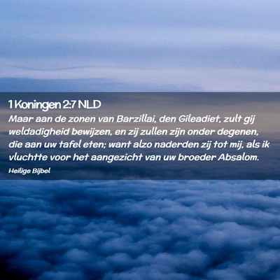 Picture 02 - 1 Koningen 2:7 NLD - Maar aan de zonen van Barzillai, den Gileadiet, - Bible Verse Picture