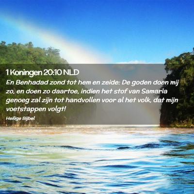 Picture 02 - 1 Koningen 20:10 NLD - En Benhadad zond tot hem en zeide: De goden doen - Bible Verse Picture