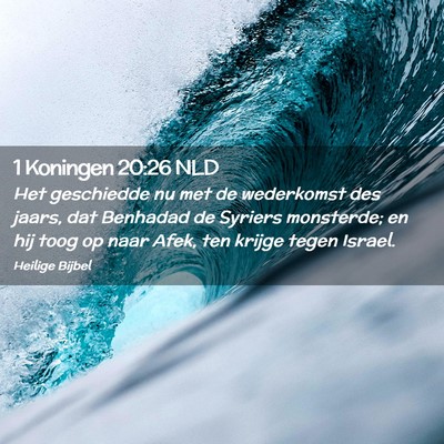 Picture 02 - 1 Koningen 20:26 NLD - Het geschiedde nu met de wederkomst des jaars, - Bible Verse Picture