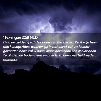 Picture 02 - 1 Koningen 20:9 NLD - Daarom zeide hij tot de boden van Benhadad: Zegt - Bible Verse Picture