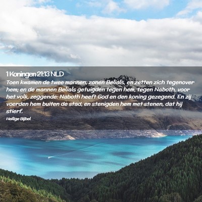 Picture 02 - 1 Koningen 21:13 NLD - Toen kwamen de twee mannen, zonen Belials, en - Bible Verse Picture