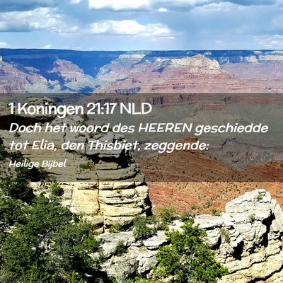 Picture 02 - 1 Koningen 21:17 NLD - Doch het woord des HEEREN geschiedde tot Elia, - Bible Verse Picture